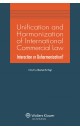 Unification and Harmonization of International Commercial Law. Interaction or Deharmonization?